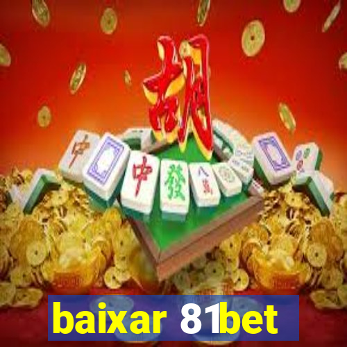 baixar 81bet